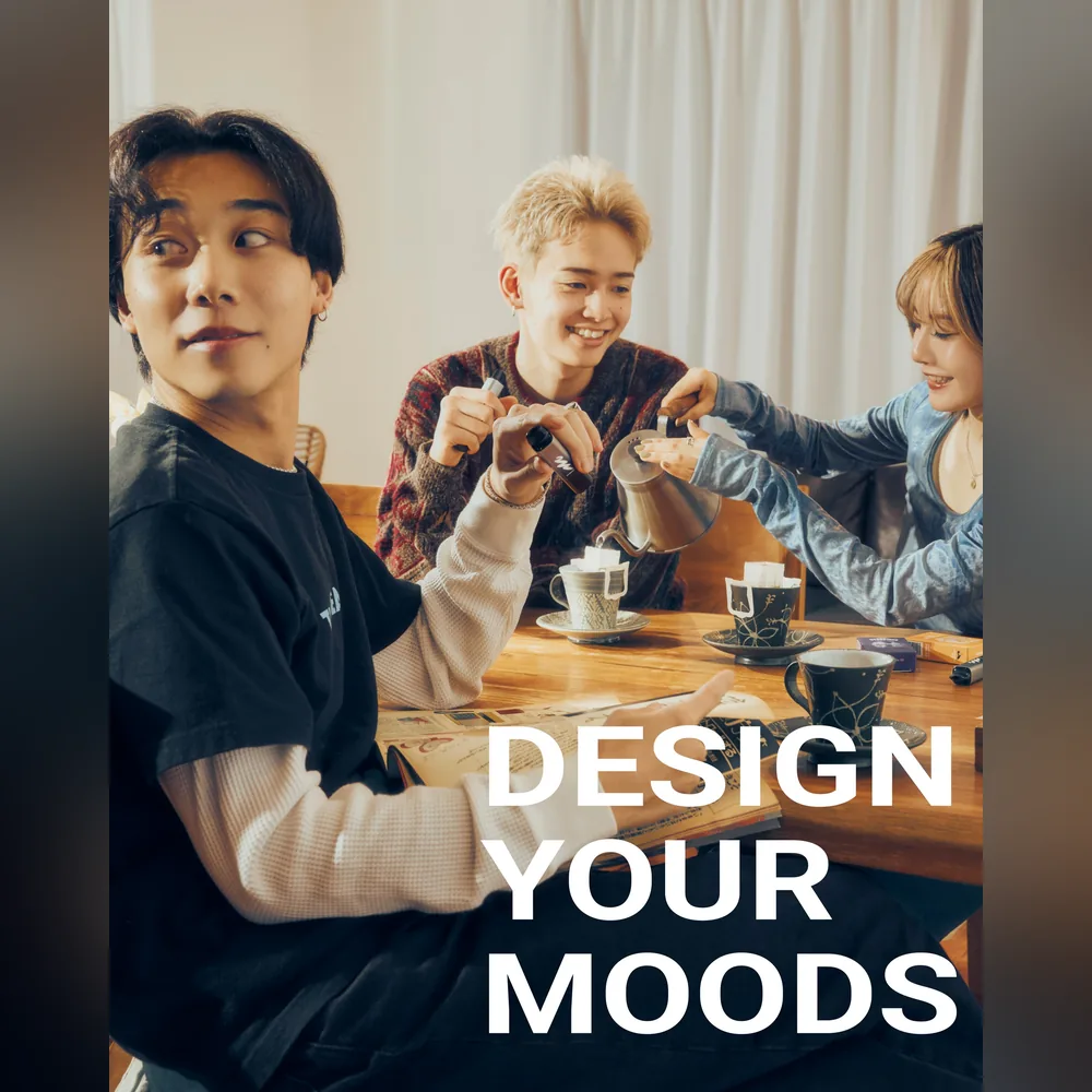 Design Your Moods — 3人で過ごすコーヒータイム